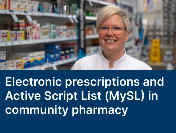 Electronic prescriptions and Active Script List (MySL) in community pharmacy 