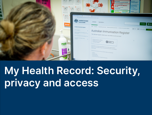 Aboriginal and Torres Strait Islander Health Services - My Health Record: Security, privacy and access