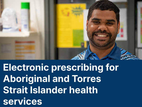 electronic prescribing for Aboriginal and Torres Strait Islander health services