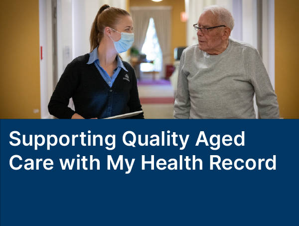 Supporting quality aged care with My Health Record