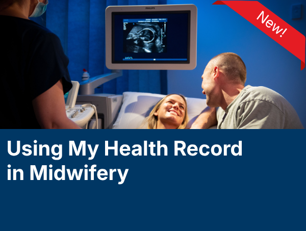 Using My Health Record in Midwifery