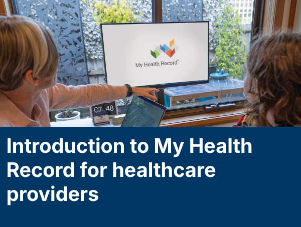 Introduction to My Health Record for healthcare providers