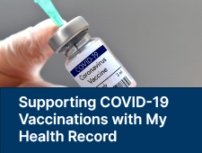 Supporting COVID-19 Vaccinations with My Health Record