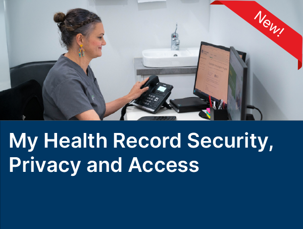 My Health Record Security, Privacy and Access