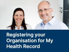 Registering your organisation for My Health Record