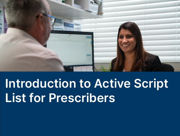 Introduction to the Active Script List for Prescribers