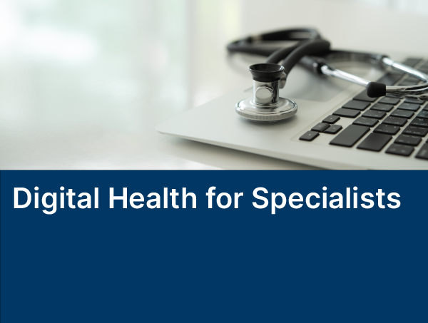 Digital Health for Specialists