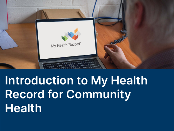 Introduction to My Health Record for Community Health